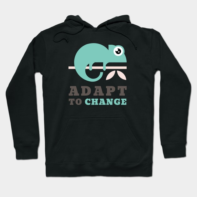 Adapt to change Hoodie by Fun Purchase